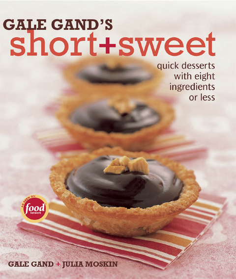 Gale Gand's Short and Sweet: Quick Desserts with Eight Ingredients or Less: A Cookbook - FULL INSTANT DOWNLOAD | PDF DOCX EPUB