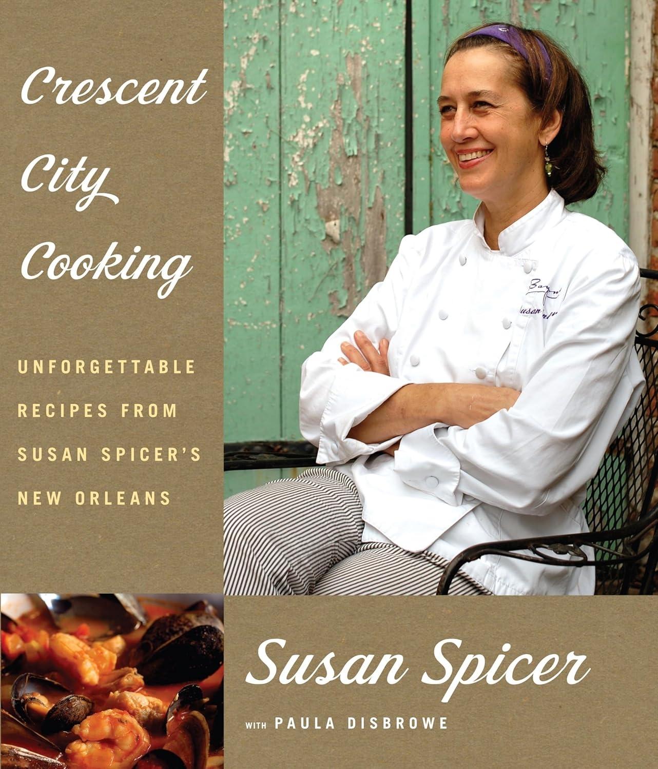 Crescent City Cooking: Unforgettable Recipes from Susan Spicer's New Orleans: A Cookbook - FULL INSTANT DOWNLOAD | PDF DOCX EPUB