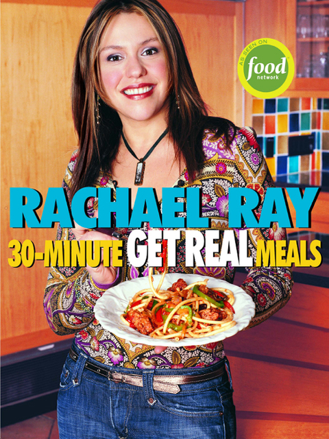 Rachael Ray's 30-Minute Get Real Meals: Eat Healthy Without Going to Extremes: A Cookbook - FULL INSTANT DOWNLOAD | PDF DOCX EPUB