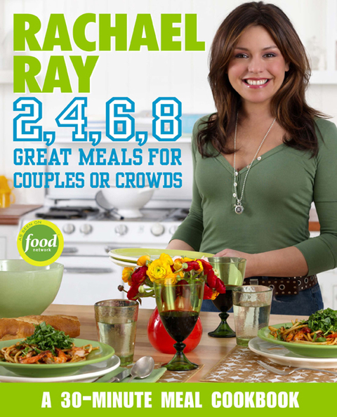 Rachael Ray 2, 4, 6, 8: Great Meals for Couples or Crowds: A Cookbook - FULL INSTANT DOWNLOAD | PDF DOCX EPUB