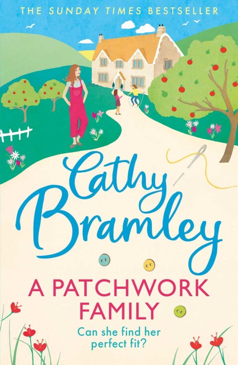 A Patchwork Family: Curl up with the uplifting and romantic book from Cathy Bramley - FULL INSTANT DOWNLOAD | PDF DOCX EPUB