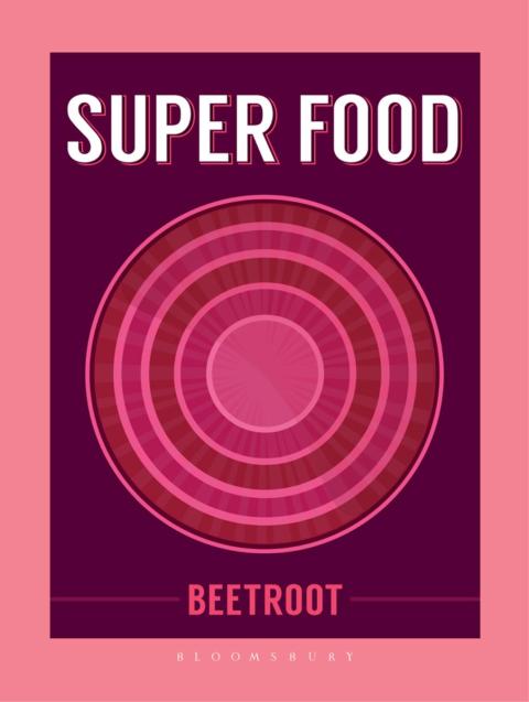 Super Food: Beetroot: This Feeling of Exaltation, 1st Edition - FULL INSTANT DOWNLOAD | PDF DOCX EPUB