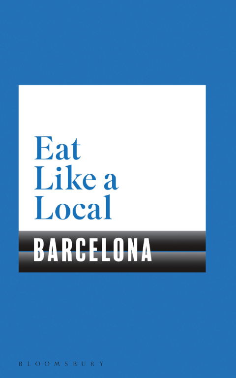 Eat Like a Local BARCELONA, 1st Edition - FULL INSTANT DOWNLOAD | PDF DOCX EPUB