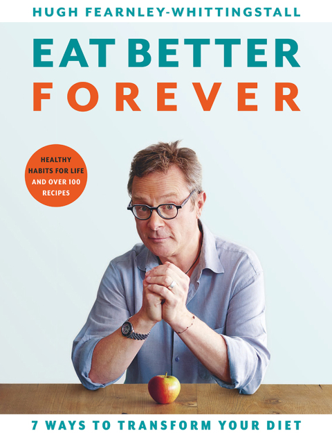 Eat Better Forever: 7 Ways to Transform Your Diet, 1st Edition - FULL INSTANT DOWNLOAD | PDF DOCX EPUB