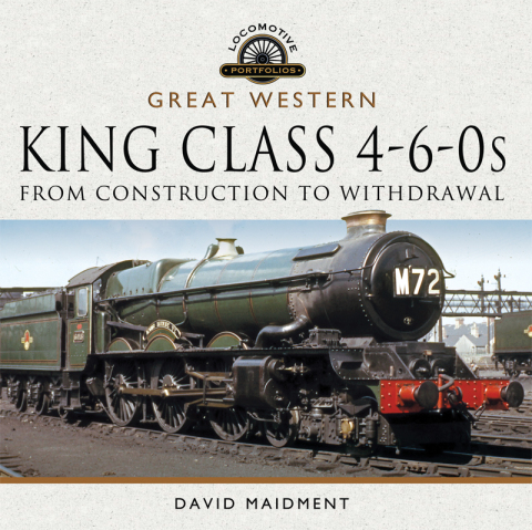 Great Western, King Class 4-6-0s: From Construction to Withdrawal - FULL INSTANT DOWNLOAD | PDF DOCX EPUB