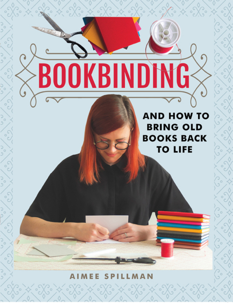 Bookbinding and How to Bring Old Books Back to Life - FULL INSTANT DOWNLOAD | PDF DOCX EPUB