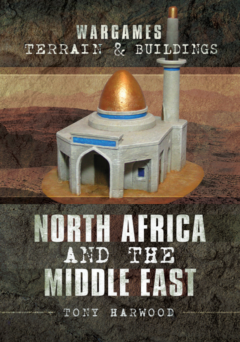 Wargames Terrain & Buildings: North Africa and the Middle East - FULL INSTANT DOWNLOAD | PDF DOCX EPUB