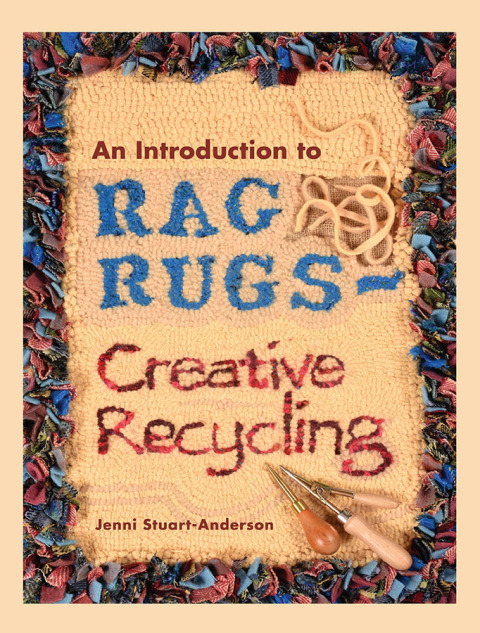 An Introduction to Rag Rugs: Creative Recycling - FULL INSTANT DOWNLOAD | PDF DOCX EPUB