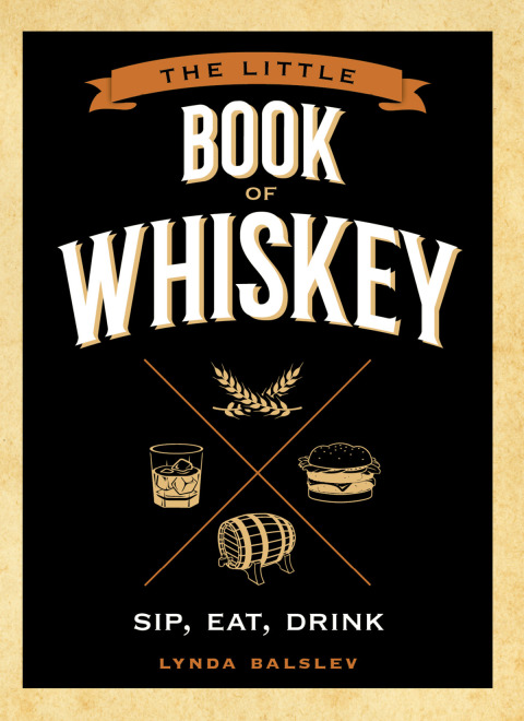 The Little Book of Whiskey: Sip, Eat, Drink - FULL INSTANT DOWNLOAD | PDF DOCX EPUB
