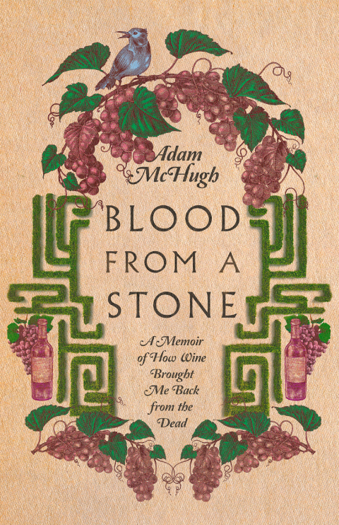 Blood From a Stone: A Memoir of How Wine Brought Me Back from the Dead - FULL INSTANT DOWNLOAD | PDF DOCX EPUB