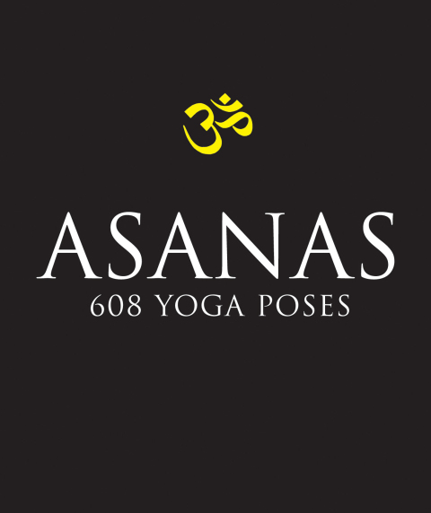 Asanas: 608 Yoga Postures - FULL INSTANT DOWNLOAD | PDF DOCX EPUB