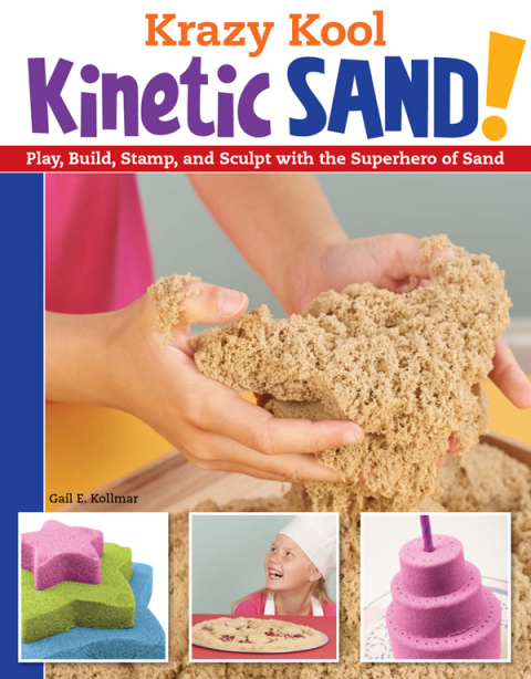 Krazy Kool Kinetic Sand: Play, Build, Stamp, and Sculpt with the Superhero of Sand - FULL INSTANT DOWNLOAD | PDF DOCX EPUB