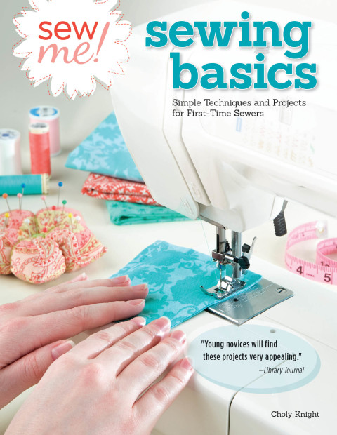 Sew Me! Sewing Basics: Simple Techniques and Projects for First-Time Sewers - FULL INSTANT DOWNLOAD | PDF DOCX EPUB