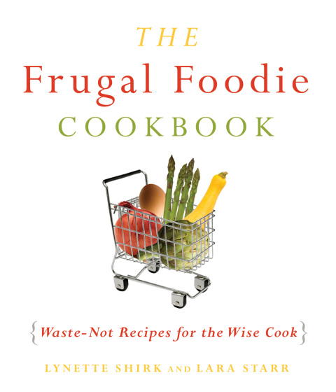 The Frugal Foodie Cookbook: Waste-Not Recipes for the Wise Cook - FULL INSTANT DOWNLOAD | PDF DOCX EPUB