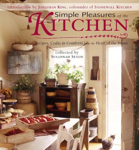 Simple Pleasures of the Kitchen: Recipes, Crafts & Comforts from the Heart of the Home - FULL INSTANT DOWNLOAD | PDF DOCX EPUB