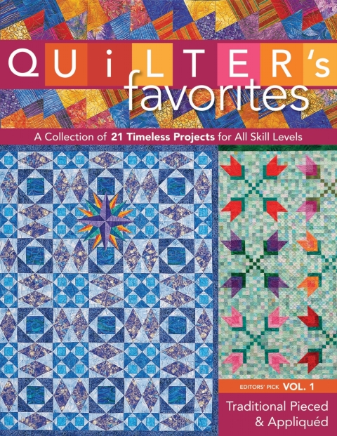 Quilter's Favorites--Traditional Pieced & Appliqued: A Collection of 21 Timeless Projects for All Skill Levels - FULL INSTANT DOWNLOAD | PDF DOCX EPUB