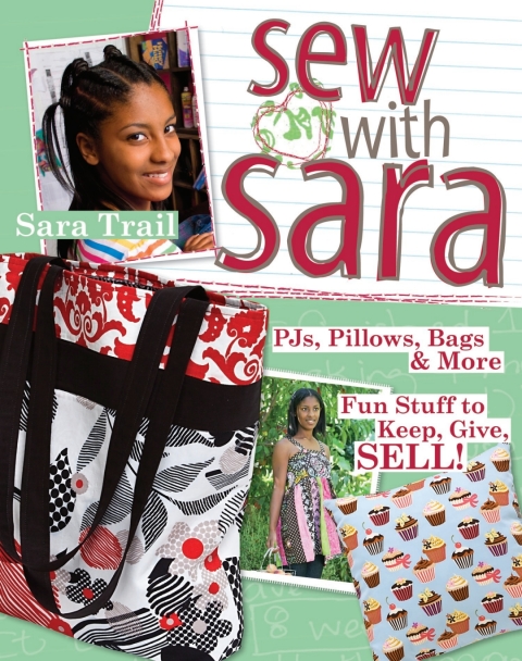 Sew With Sara: PJs, Pillows, Bags & More - Fun Stuff to Keep, Give, SELL! - FULL INSTANT DOWNLOAD | PDF DOCX EPUB