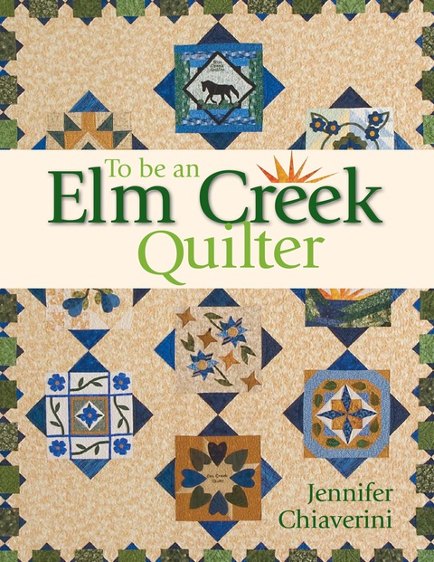 To Be an Elm Creek Quilter - FULL INSTANT DOWNLOAD | PDF DOCX EPUB