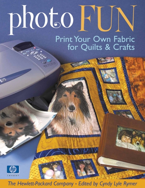Photo Fun: Print Your Own Fabric for Quilts & Crafts - FULL INSTANT DOWNLOAD | PDF DOCX EPUB