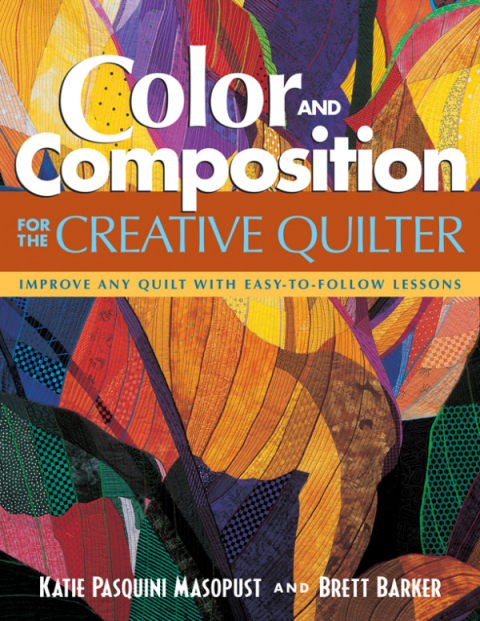Color and Composition for the Creative Quilter: Improve Any Quilt with Easy-to-Follow Lessons - FULL INSTANT DOWNLOAD | PDF DOCX EPUB