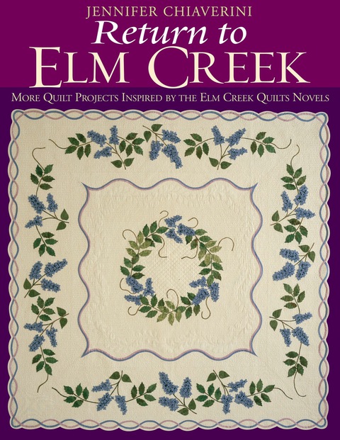 Return To Elm Creek: More Quilt Projects Inspired by the Elm Creek Quilts Novels - FULL INSTANT DOWNLOAD | PDF DOCX EPUB