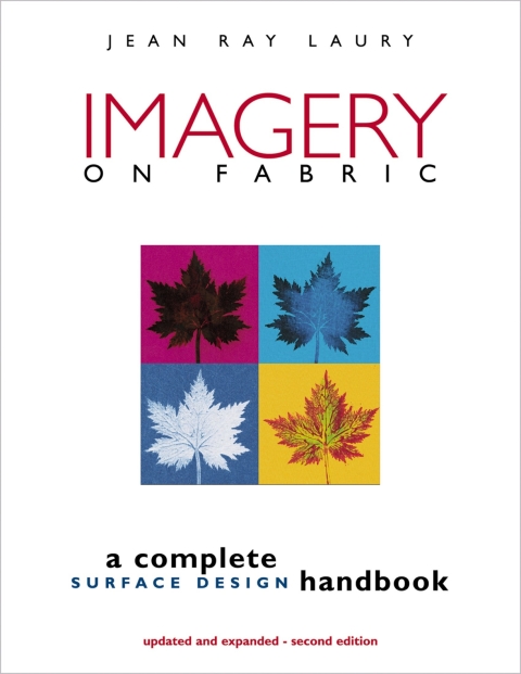Imagery On Fabric: A Complete Surface Design Handbook, 2nd Edition - FULL INSTANT DOWNLOAD | PDF DOCX EPUB