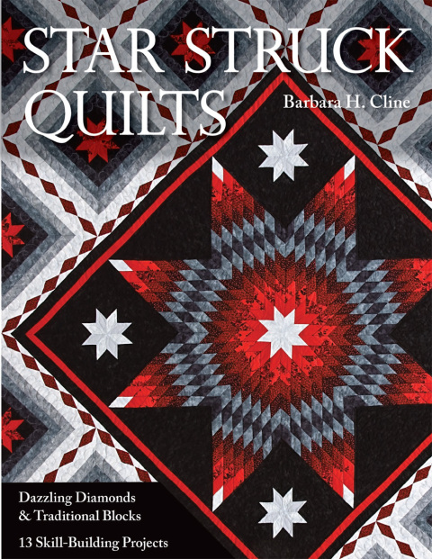 Star Struck Quilts: Dazzling Diamonds & Traditional Blocks—13 Skill-Building Projects - FULL INSTANT DOWNLOAD | PDF DOCX EPUB