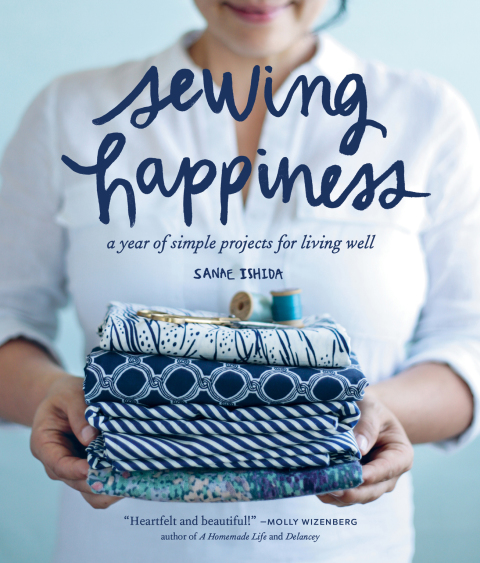 Sewing Happiness: A Year of Simple Projects for Living Well - FULL INSTANT DOWNLOAD | PDF DOCX EPUB