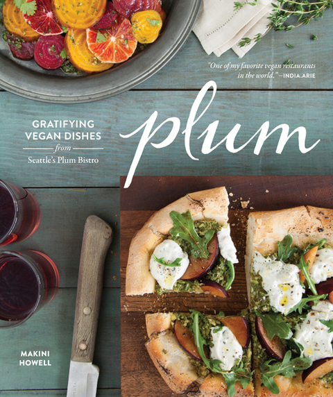 Plum: Gratifying Vegan Dishes from Seattle's Plum Bistro - FULL INSTANT DOWNLOAD | PDF DOCX EPUB