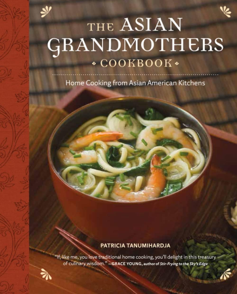 The Asian Grandmothers Cookbook: Home Cooking from Asian American Kitchens - FULL INSTANT DOWNLOAD | PDF DOCX EPUB