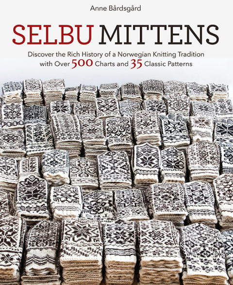 Selbu Mittens: Discover the Rich History of a Norwegian Knitting Tradition with Over 500 Charts and 35 Classic Patterns - FULL INSTANT DOWNLOAD | PDF DOCX EPUB