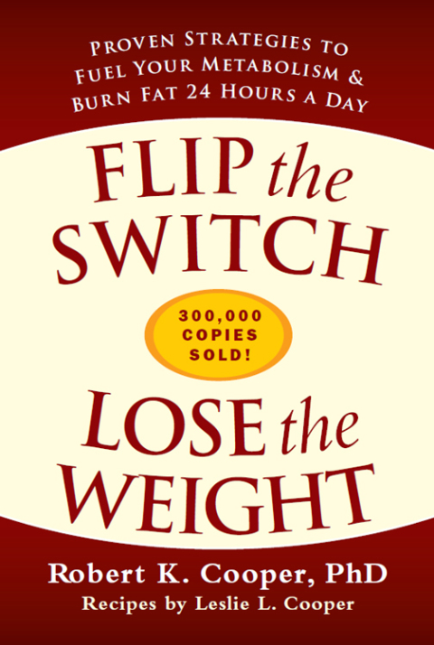 Flip the Switch, Lose the Weight: Proven Strategies to Fuel Your Metabolism and Burn Fat 24 Hours a Day - FULL INSTANT DOWNLOAD | PDF DOCX EPUB