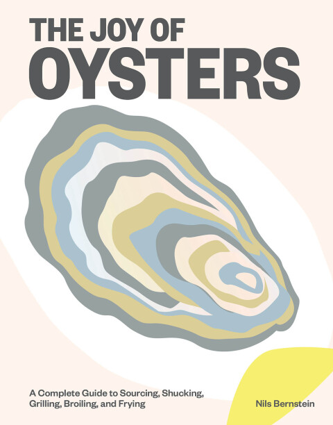 The Joy of Oysters: A Complete Guide to Sourcing, Shucking, Grilling, Broiling, and Frying - FULL INSTANT DOWNLOAD | PDF DOCX EPUB