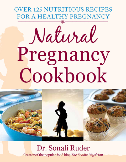 Natural Pregnancy Cookbook: Over 125 Nutritious Recipes for a Healthy Pregnancy - FULL INSTANT DOWNLOAD | PDF DOCX EPUB
