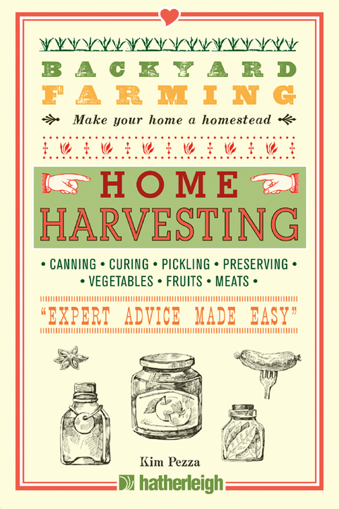 Backyard Farming: Home Harvesting: Canning and Curing, Pickling and Preserving Vegetables, Fruits and Meats - FULL INSTANT DOWNLOAD | PDF DOCX EPUB