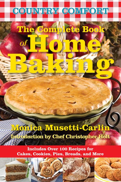 The Complete Book of Home Baking: Country Comfort: Includes Over 100 Recipes for Cakes, Cookies, Pies, Breads, and More - FULL INSTANT DOWNLOAD | PDF DOCX EPUB