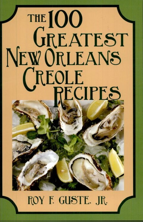 The 100 Greatest New Orleans Creole Recipes - FULL INSTANT DOWNLOAD | PDF DOCX EPUB