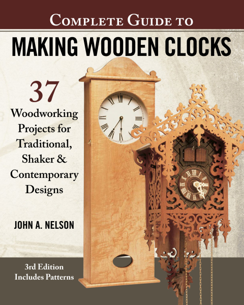Complete Guide to Making Wooden Clocks, 3rd Edition: 37 Woodworking Projects for Traditional, Shaker & Contemporary Designs, 3rd Edition - FULL INSTANT DOWNLOAD | PDF DOCX EPUB