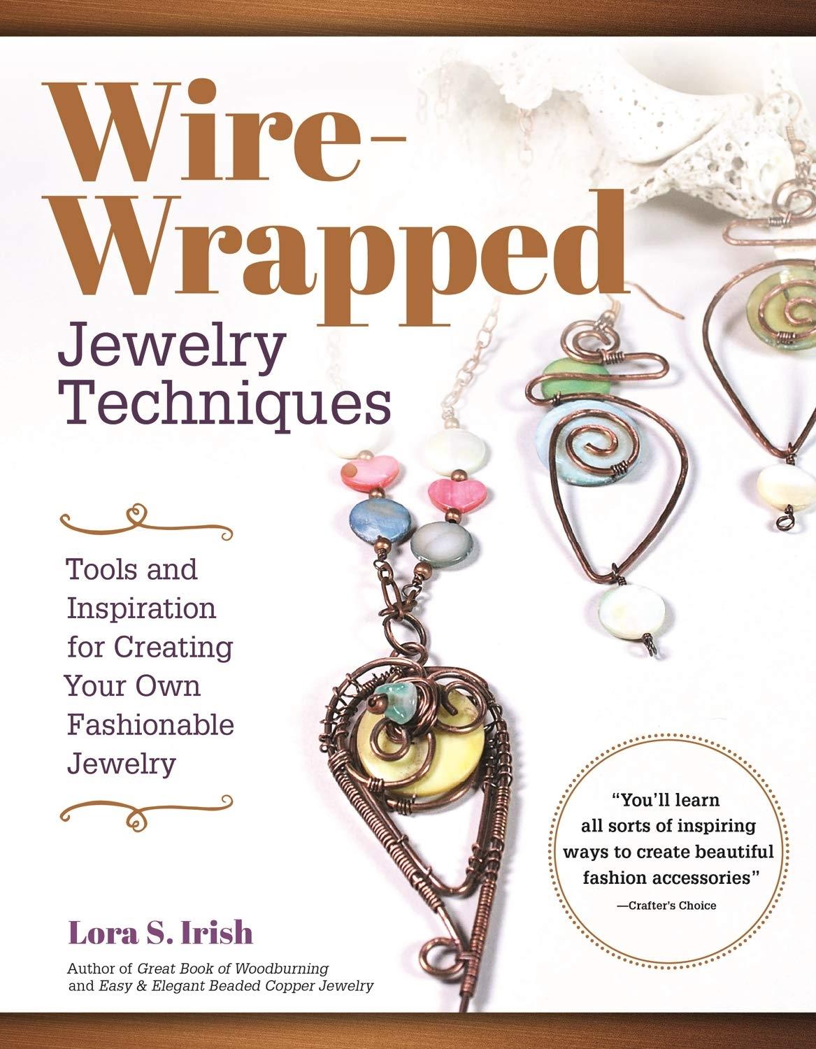 Wire-Wrapped Jewelry Techniques: Tools and Inspiration for Creating Your Own Fashionable Jewelry - FULL INSTANT DOWNLOAD | PDF DOCX EPUB