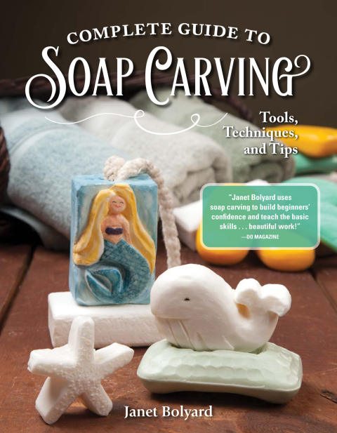 Complete Guide to Soap Carving: Tools, Techniques, and Tips - FULL INSTANT DOWNLOAD | PDF DOCX EPUB