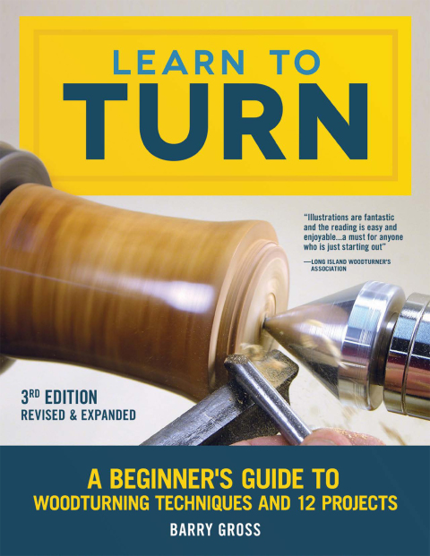 Learn to Turn, 3rd Edition Revised & Expanded: A Beginner's Guide to Woodturning Techniques and 12 Projects, 3rd Edition - FULL INSTANT DOWNLOAD | PDF DOCX EPUB
