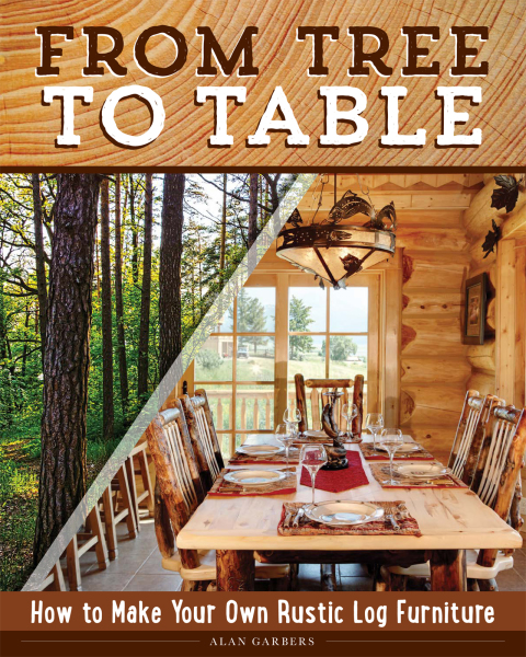 From Tree to Table: How to Make Your Own Rustic Log Furniture - FULL INSTANT DOWNLOAD | PDF DOCX EPUB