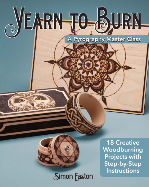 Yearn to Burn: A Pyrography Master Class: 18 Creative Woodburning Projects with Step-by-Step Instructions - FULL INSTANT DOWNLOAD | PDF DOCX EPUB