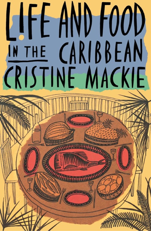 Life and Food in the Caribbean - FULL INSTANT DOWNLOAD | PDF DOCX EPUB