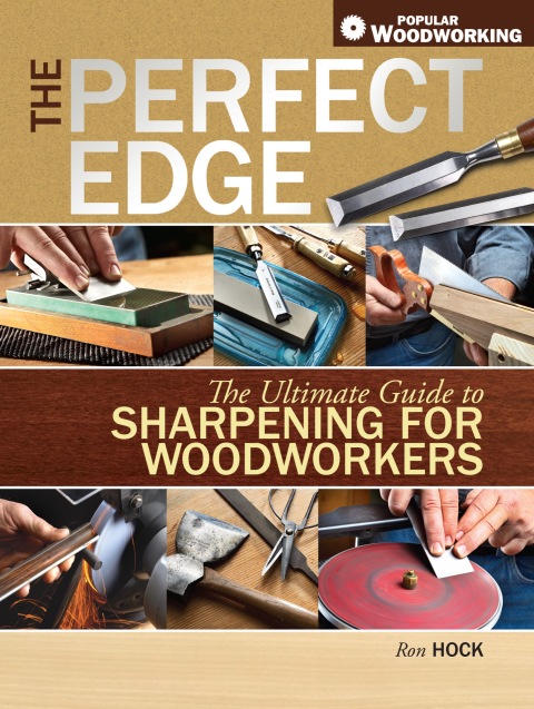 The Perfect Edge: The Ultimate Guide to Sharpening for Woodworkers - FULL INSTANT DOWNLOAD | PDF DOCX EPUB