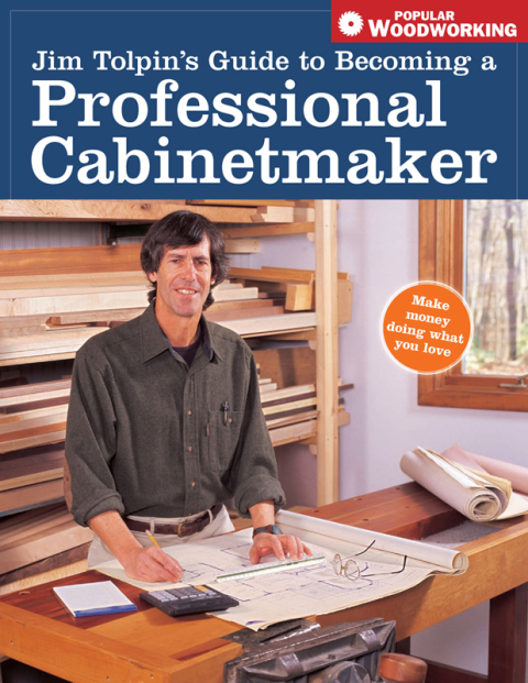 Jim Tolpin's Guide to Becoming a Professional Cabinetmaker - FULL INSTANT DOWNLOAD | PDF DOCX EPUB