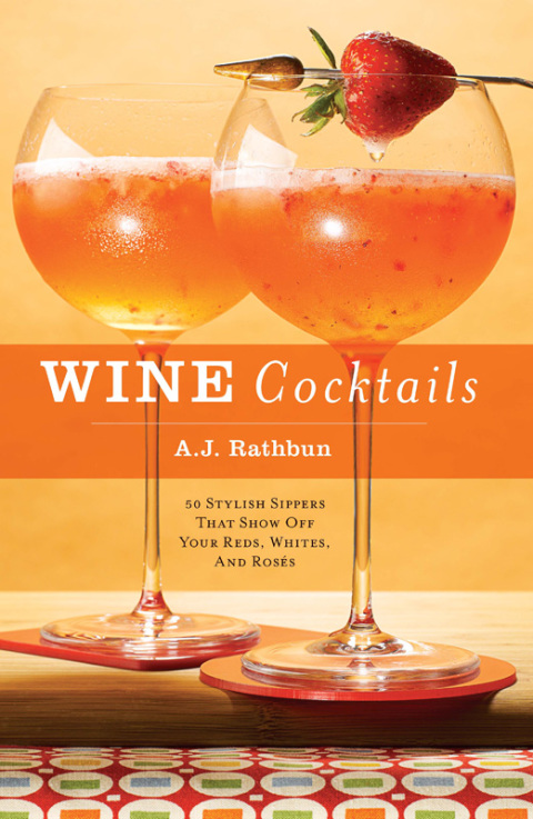 Wine Cocktails: 50 Stylish Sippers That Show Off Your Reds, Whites, and Roses - FULL INSTANT DOWNLOAD | PDF DOCX EPUB
