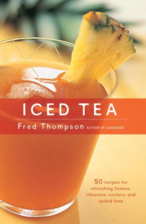Iced Tea: 50 Recipes for Refreshing Tisanes, Infusions, Coolers, and Spiked Teas - FULL INSTANT DOWNLOAD | PDF DOCX EPUB