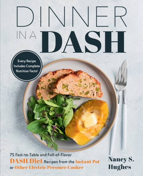 Dinner in a DASH: 75 Fast-to-Table and Full-of-Flavor DASH Diet Recipes from the Instant Pot or Other Electric Pressure Cooker - FULL INSTANT DOWNLOAD | PDF DOCX EPUB