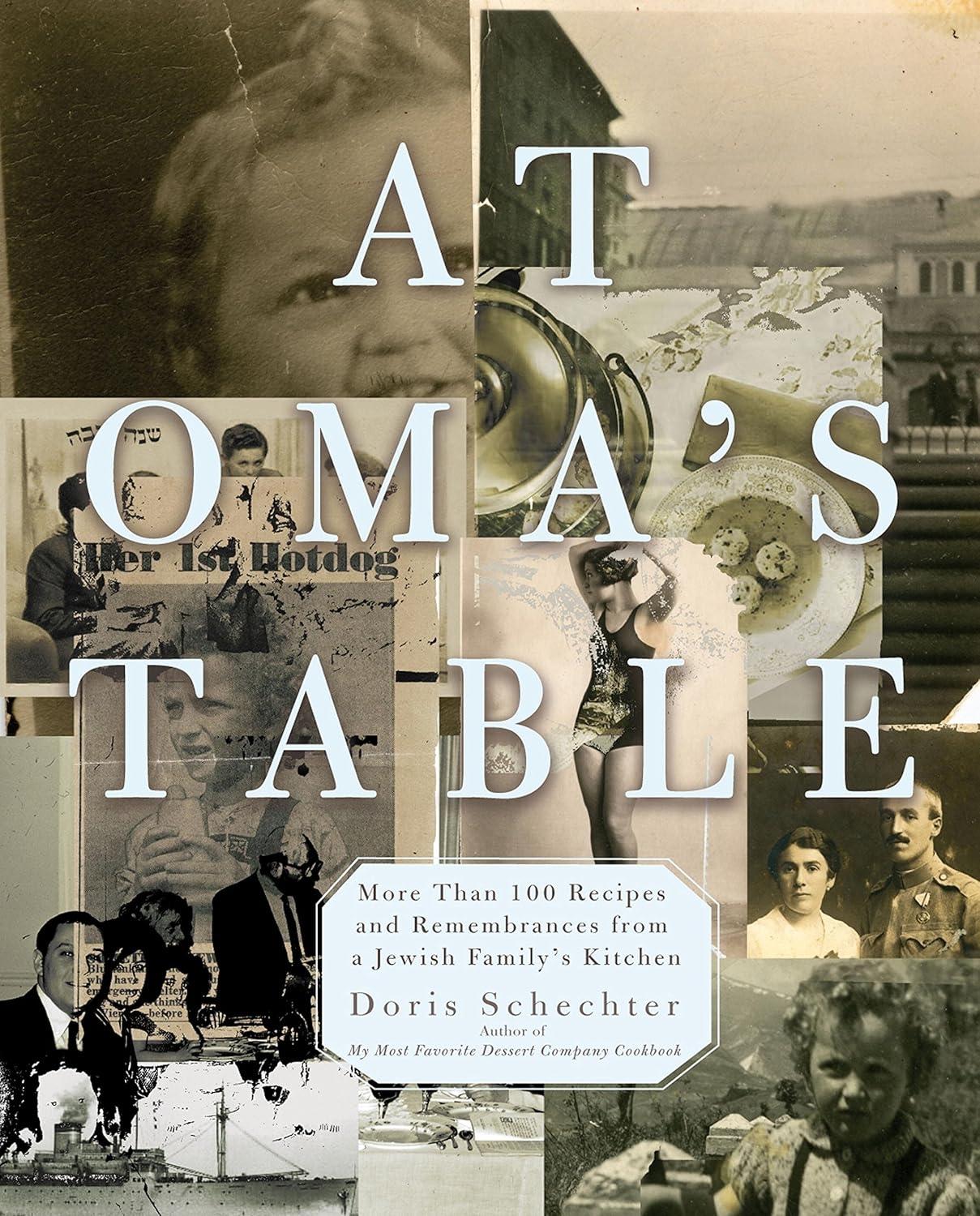 At Oma's Table: More than 100 Recipes and Remembrances from a Jewish Family's Kitchen: A Cookbook - FULL INSTANT DOWNLOAD | PDF DOCX EPUB